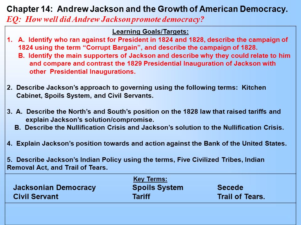 Select two of the following and explain how they would have supported andrew jackson and jacksonian
